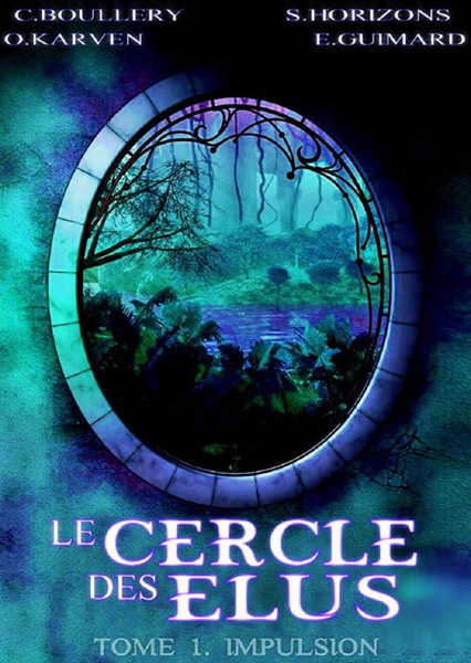 Tome I du Cercle des élus : Impulsion